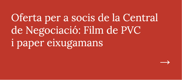 Oferta per a socis de la Central de Negociació: Film de PVC i paper eixugamans